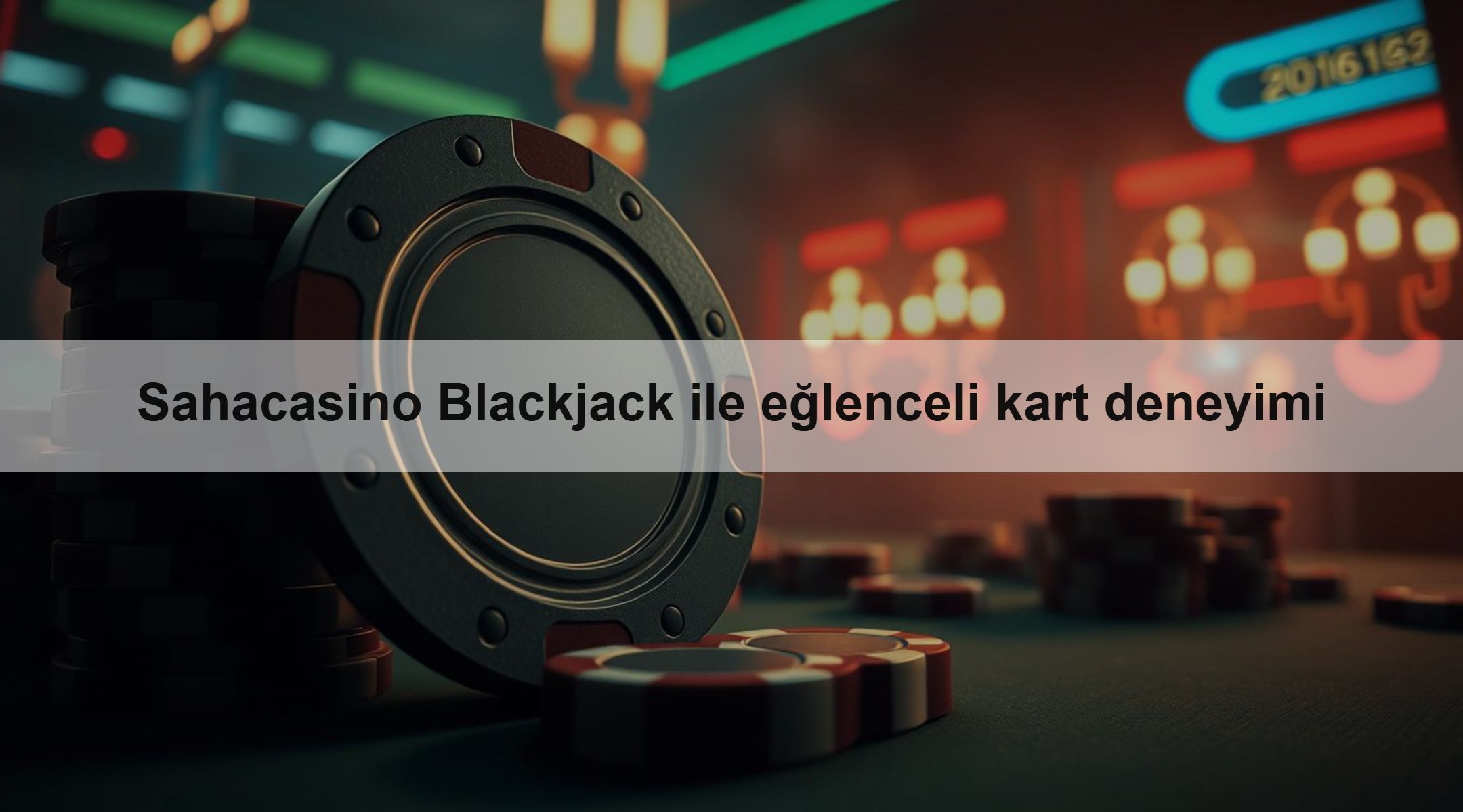 Sahacasino Blackjack ile eğlenceli kart deneyimi