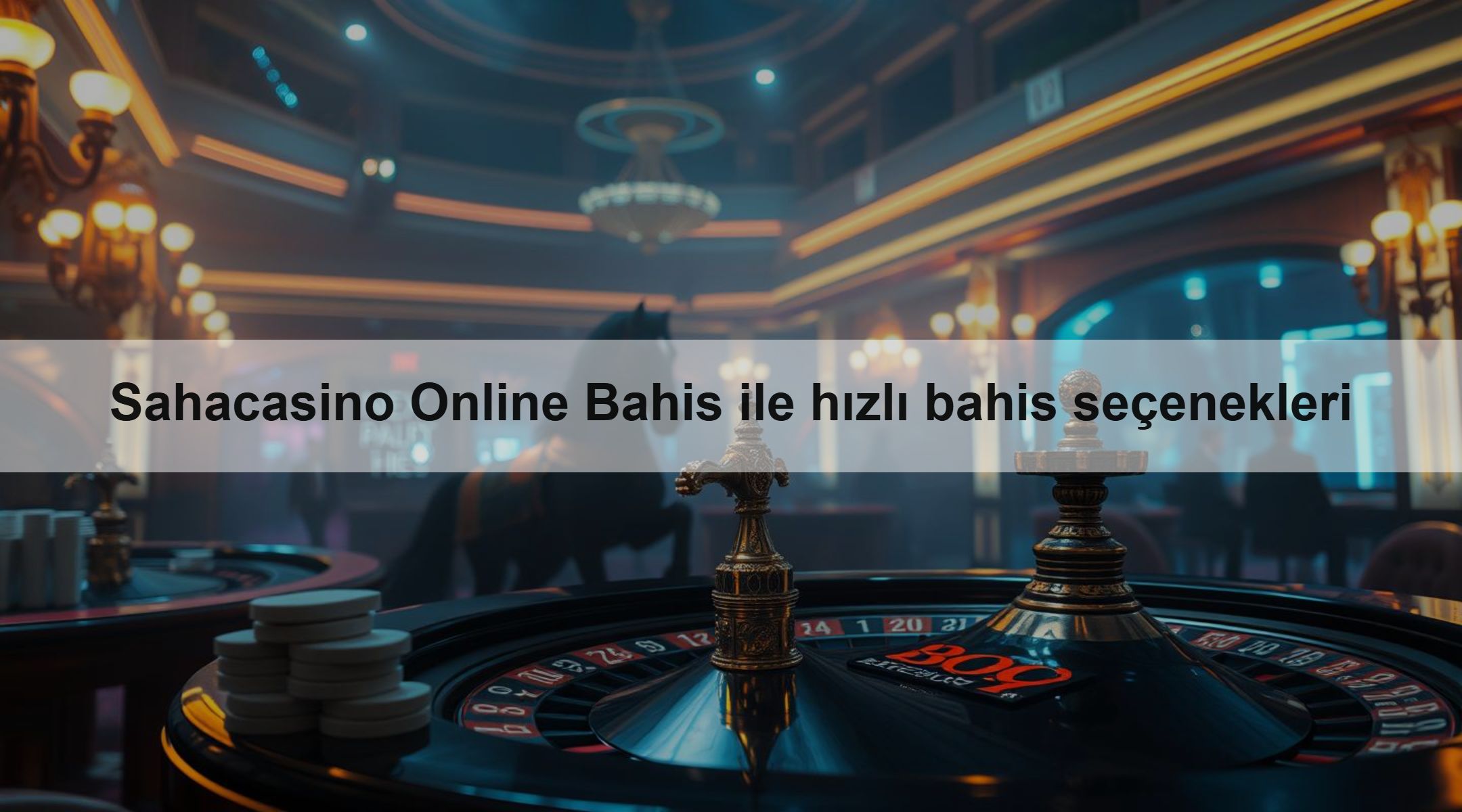Sahacasino Online Bahis ile hızlı bahis seçenekleri