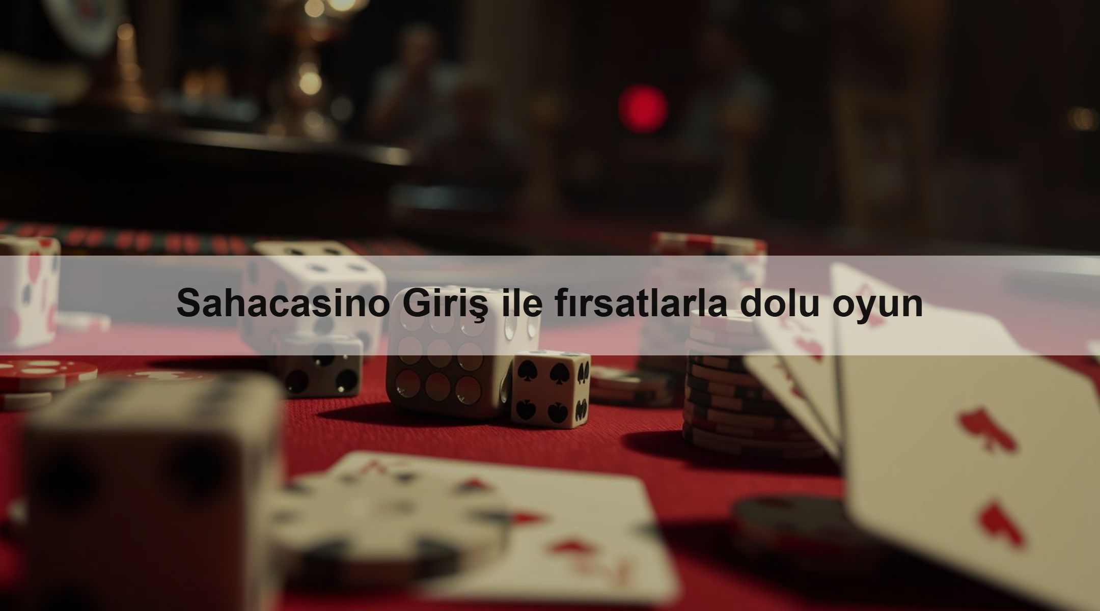 Sahacasino Giriş ile fırsatlarla dolu oyun